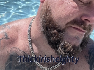 Thickirisheighty