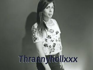 Thrannyhollxxx