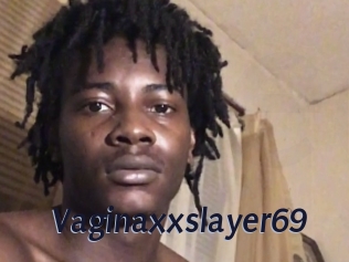 Vaginaxxslayer69