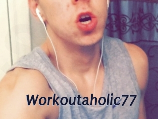 Workoutaholic77