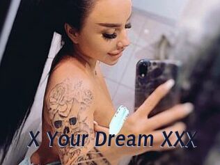 X_Your_Dream_XXX